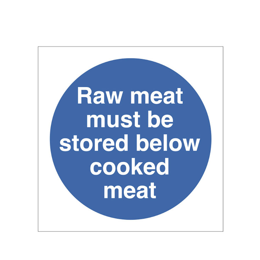 Mileta Safety Sign Raw Meat Must Be Stored Below Cooked Meat Storage Label PK 1