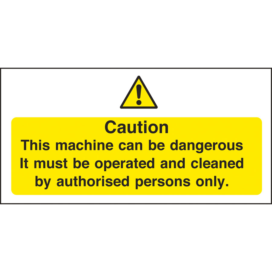 Mileta Warning Sign Self Adhesive Vinyl - Operation & Cleaning By Authorised Person Only 20 x 10cm PK 1